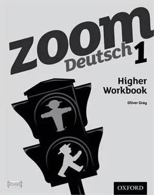 Zoom Deutsch 1: Higher Workbook 2011 - tantis.pl