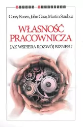 Własność pracownicza. Jak wspiera rozwój biznesu