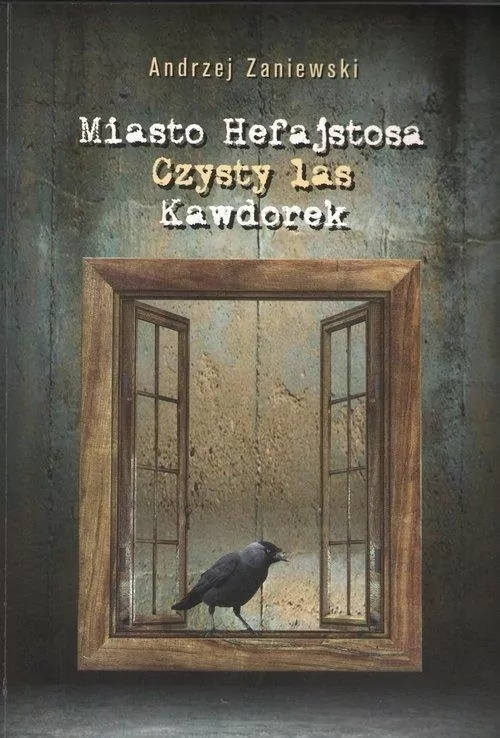 Miasto Hefajstosa Czysty las Kawdorek - tantis.pl