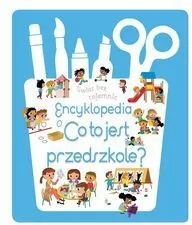 Świat bez tajemnic. Encyklopedia Co to jest przedszkole? - tantis.pl