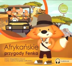 Afrykańskie przygody Fenka. Przygody Fenka. Audiobook