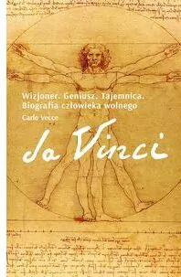 Da Vinci. Wizjoner. Geniusz. Tajemnica. Biografia człowieka wolnego - tantis.pl