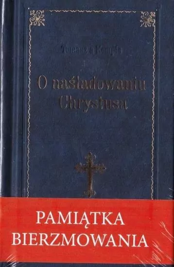 O naśladowaniu Chrystusa. Pamiątka Bierzmowania - tantis.pl