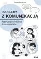 Problemy z komunikacją. Rozwijające ćwiczenia dla - tantis.pl