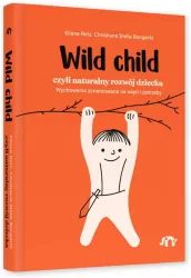 Wild Child, czyli naturalny rozwój dziecka