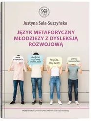 Język metaforyczny młodzieży z dysleksją rozwojową - tantis.pl