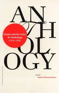 Chopin and his Critics (1918-1939). Anthology