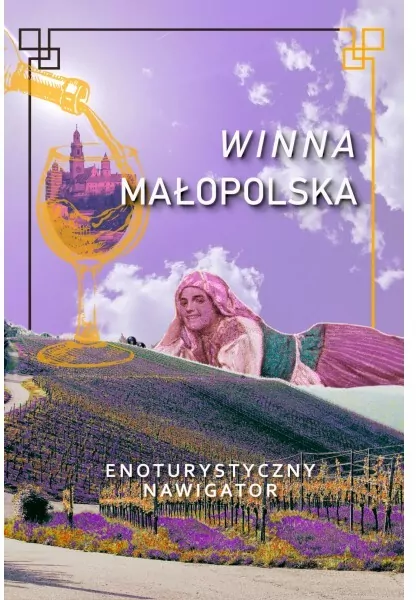 Winna Małopolska Enoturystyczny nawigator - tantis.pl