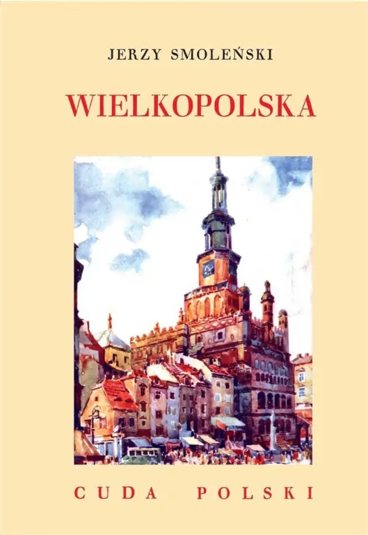 Wielkopolska. Cuda Polski - tantis.pl