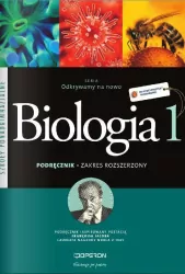 Odkrywamy na nowo. Biologia 1. Podręcznik. Zakres rozszerzony. Szkoła ponadgimnazjalna
