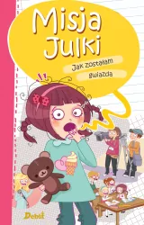 Jak zostałam gwiazdą. Misja Julki