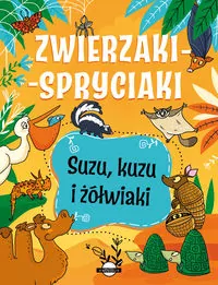 Zwierzaki-spryciaki. Suzu, kuzu i żółwiaki - tantis.pl