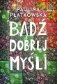 Bądź dobrej myśli. Wielkie Litery - tantis.pl