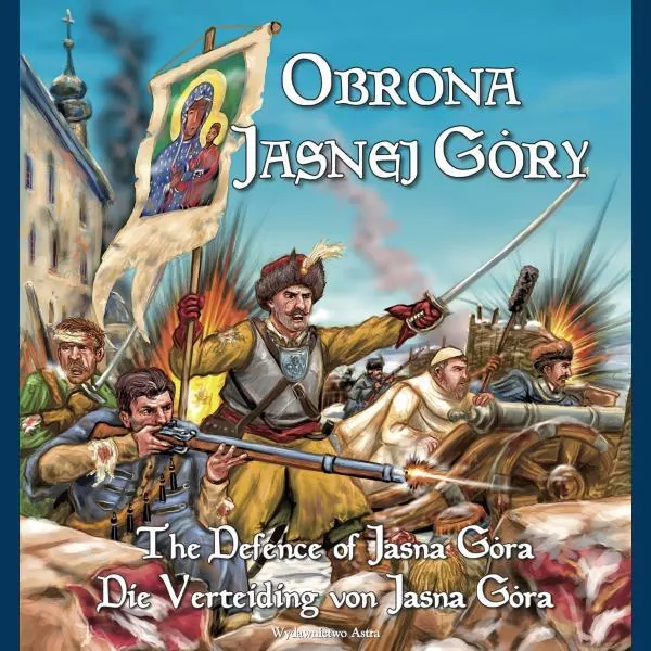 Obrona Jasnej Góry. Wersja polsko-angielsko-niemiecka - tantis.pl