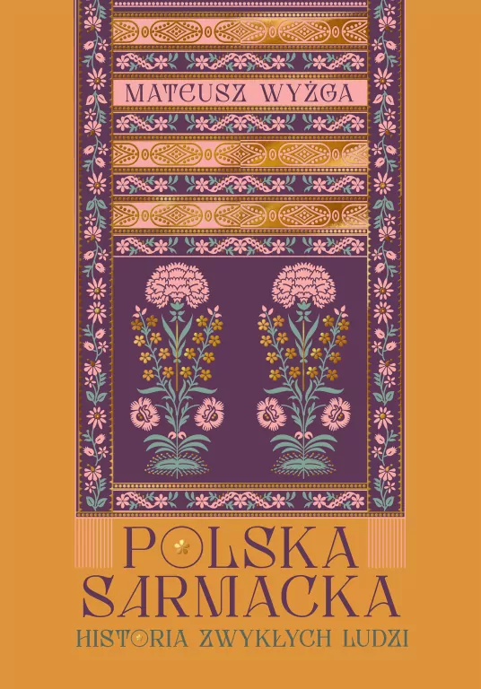 Polska sarmacka. Historia zwykłych ludzi - tantis.pl