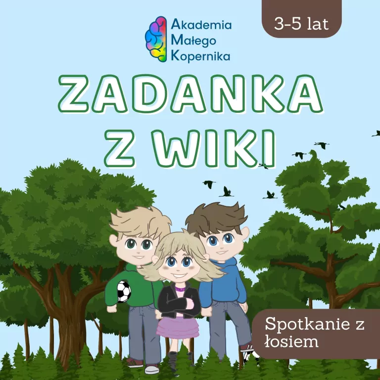 Zadanka z Wiki. Spotkanie z łosiem - tantis.pl