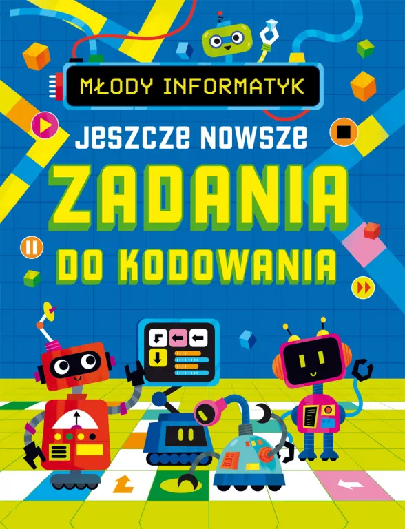 Młody informatyk. Jeszcze nowsze zadania do... - tantis.pl