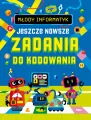 Młody informatyk. Jeszcze nowsze zadania do... - tantis.pl