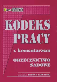 Kodeks pracy z komentarzem Orzecznictwo sądowe - tantis.pl