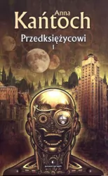 Przedksiężycowi. Tom 1