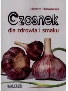 Czosnek dla zdrowia i smaku - tantis.pl