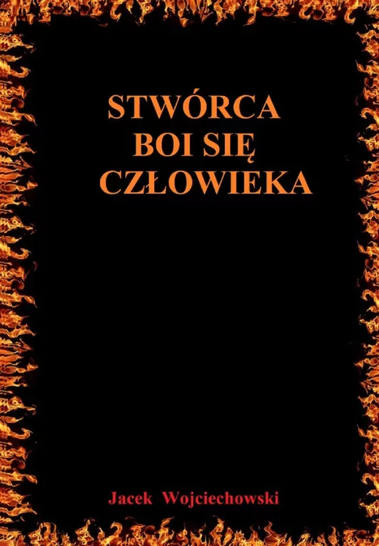 Stwórca boi się człowieka - tantis.pl