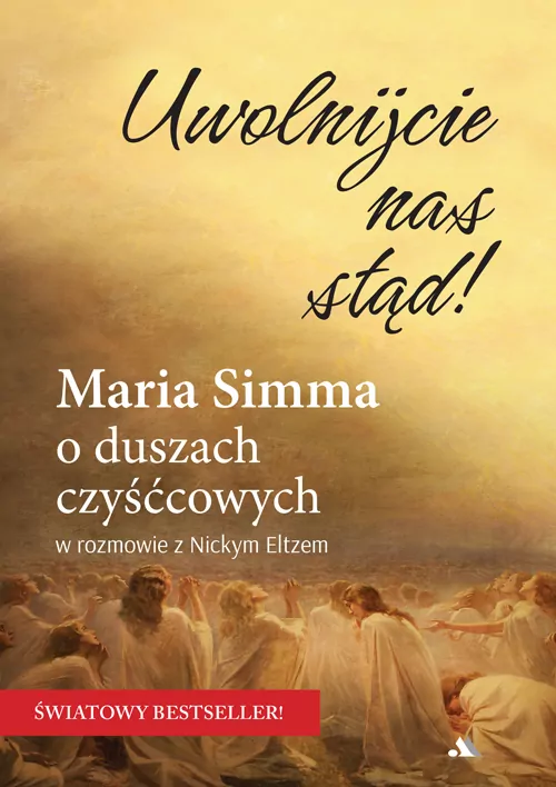 Uwolnijcie nas stąd! Maria Simma o duszach... - tantis.pl