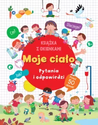 Moje ciało. Pytania i odpowiedzi. Książeczka z okienkami