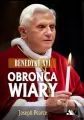Benedykt XVI. Obrońca wiary - tantis.pl