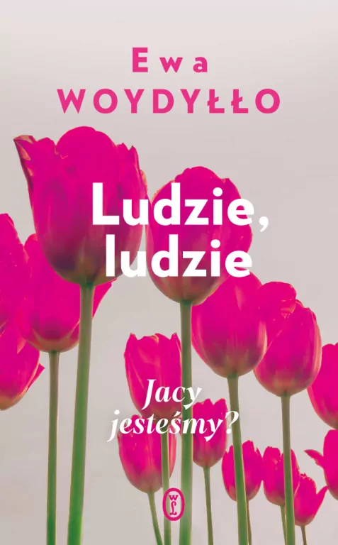 Ludzie, ludzie. Jacy jesteśmy - tantis.pl
