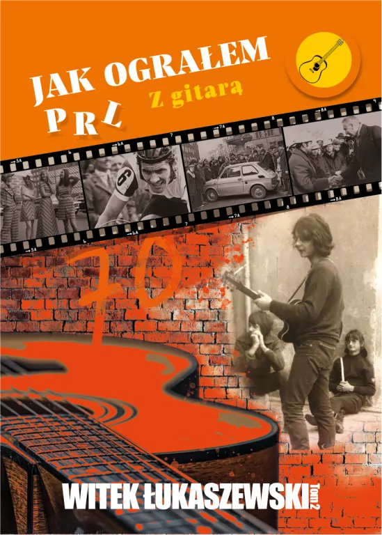 Jak ograłem PRL T.2 Z gitarą - tantis.pl