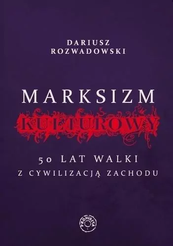 Marksizm kulturowy. 50 lat walki z cywilizacją zachodu - tantis.pl