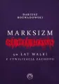 Marksizm kulturowy. 50 lat walki z cywilizacją zachodu - tantis.pl