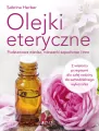 Olejki eteryczne. Podstawowa wiedza, mieszanki... - tantis.pl