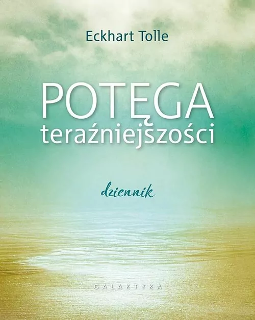 Potęga teraźniejszości. Dziennik - tantis.pl