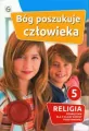 Bóg poszukuje człowieka 5. Religia. Podręcznik dla V klasy szkoły podstawowej - tantis.pl