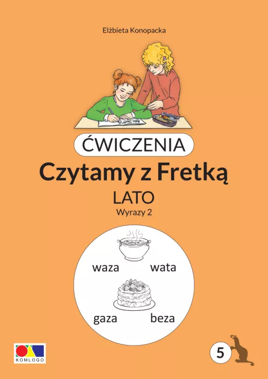 Ćwiczenia. Czytamy z Fretką cz.5 Lato. Wyrazy 2 - tantis.pl
