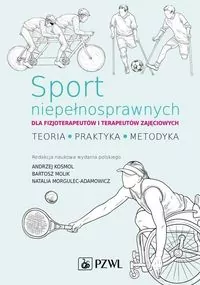 Sport niepełnosprawnych. Dla fizjoterapeutów i terapeutów zajęciowych - tantis.pl