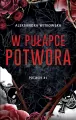 W pułapce Potwora. Potwór. Tom 1 - tantis.pl
