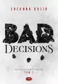 Bad Decisions. Dylogia Complicated. Tom 1 - tantis.pl