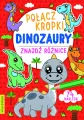 Połącz kropki, znajdź różnice. Dinozaury - tantis.pl