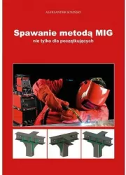 Spawanie metodą MIG nie tylko dla początkujących