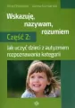 Wskazuję, nazywam, rozumiem cz.2 - tantis.pl
