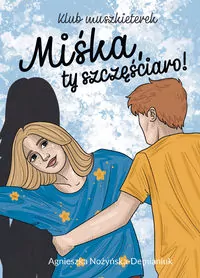 Miśka, ty szczęściaro! Klub muszkieterek - tantis.pl