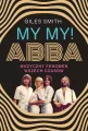 MY MY! ABBA. Muzyczny fenomen wszech czasów - tantis.pl