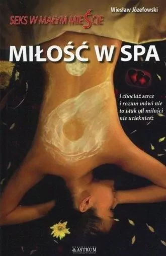 Miłość w spa. Seks w małym mieście - tantis.pl