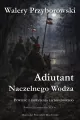 Adiutant Naczelnego Wodza - tantis.pl