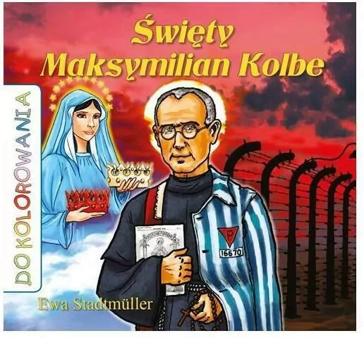 Święty Maksymilian Kolbe. Do kolorowania - tantis.pl