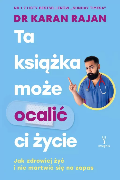 Ta książka może ocalić ci życie. Jak zdrowiej żyć - tantis.pl