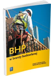 BHP w branży budowlanej. Podręcznik do kształcenia zawodowego Szkoły ponadgimnazjalne